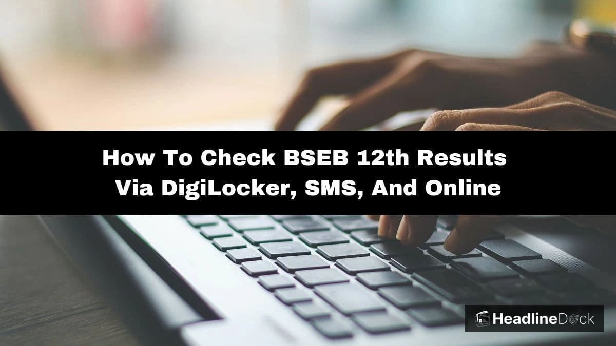 BSEB 12th Result 2026: Check Scores Via Mobile & Website