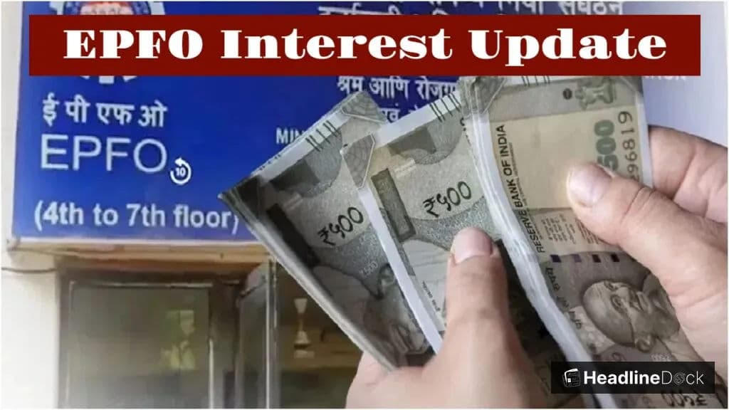 HeadlineDock Exclusive: EPFO Update - Up to ₹42,500 Interest for PF Employees
