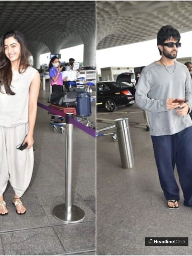 Star Couples Vijay Deverakonda & Rashmika Mandanna Celebrate Blissful Airport Arrival