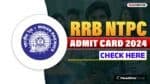 RRB NTPC Admit Card Released Soon - Key Exam Details and How to Download