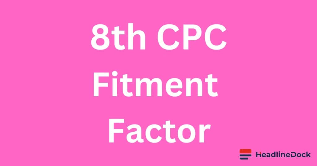 Central Government Employees: Fitment Factor Discussion Sets to Affect Pay Packages